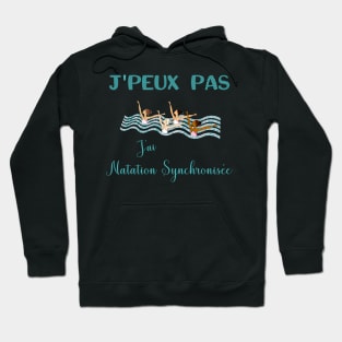 j'peux pas j'ai natation synchronisée Hoodie